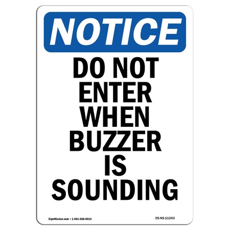 Signmission Safety Sign, OSHA Notice, 24" Height, Do Not Enter When Buzzer Is Sounding Sign, Portrait OS-NS-D-1824-V-11243